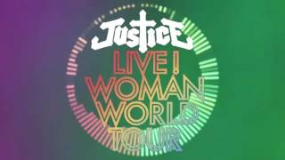 Justice - Unofficial Woman Live - 10 - Waters of Nazareth x We Are Your Friends [HQ]