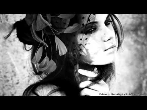 Edzio - Goodbye (RobSon Blend)