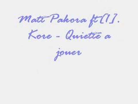 Matt Pokora ft. Kore - Quiette Â Jouer