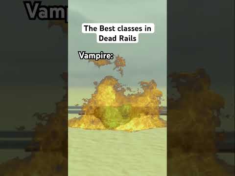 The Best classes in Dead Rails