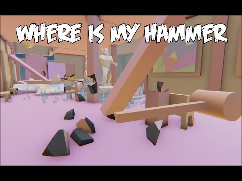 MISSÄ MUN VASARA? - Pelataan Where Is My Hammer