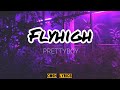 prettyboy - Fly High (Lyrics)