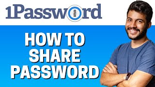 How to Share Passwords in 1Password