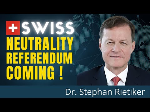 The Swiss Are Working On A Pro-Neutrality Referendum! | With Dr. Stephan Rietiker