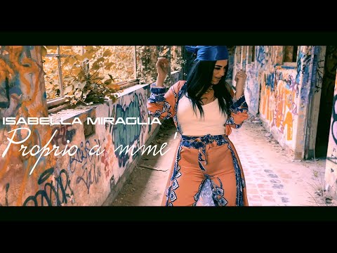 Isabella Miraglia - Proprio a mme' ( Ufficiale 2021 )