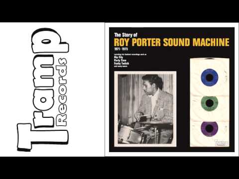 Roy Porter Sound Machine - Hip City [Audio]