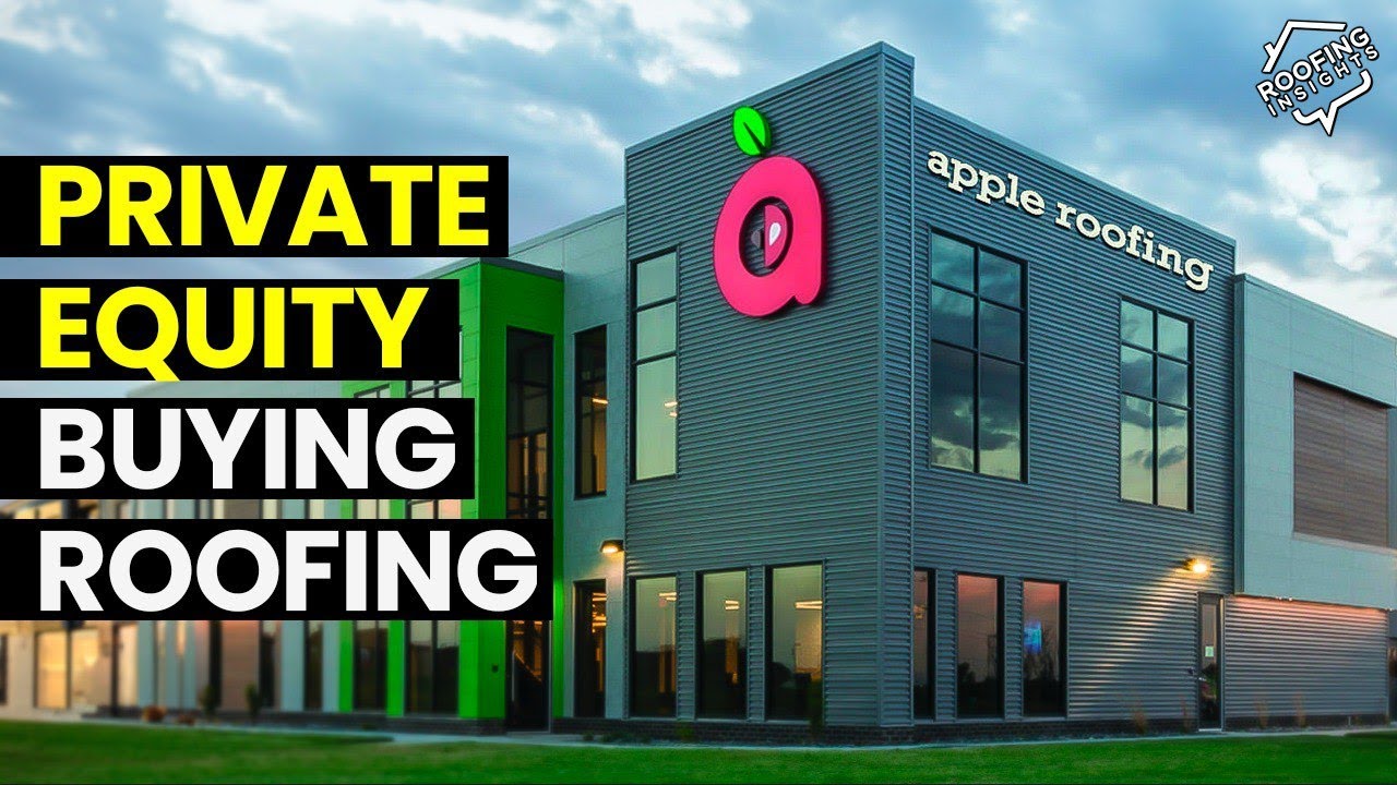 Why Private Equity is Buying Roofing Companies and How to Sell to Them