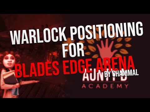 Positioning Guide: Blade's Edge Arena as an Affliction Warlock | Shadowlands WoW Arena