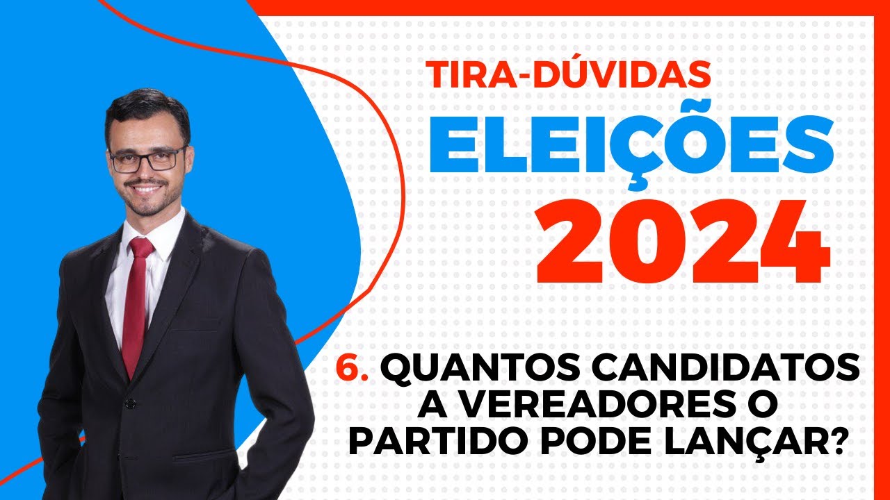 ELEIÇÕES 2024 | Tira-Dúvidas | Quantos candidatos a vereadores os partidos podem lançar em 2024?