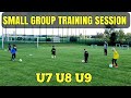 Small Group Training Session 👉 U7 U8 U9 ⚽️ Football/Soccer Training Ideas