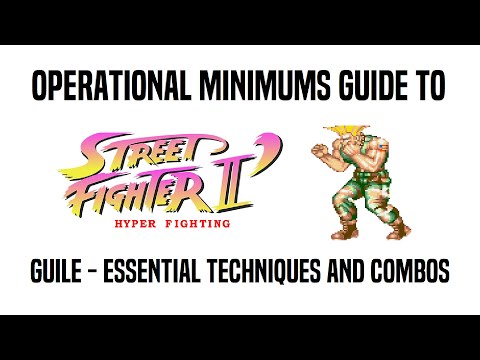 Operational Minimums Guide to Street Fighter 2 Hyper Fighting - Guile