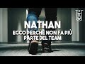 NATHAN : ecco perchè non fa più parte del TEAM