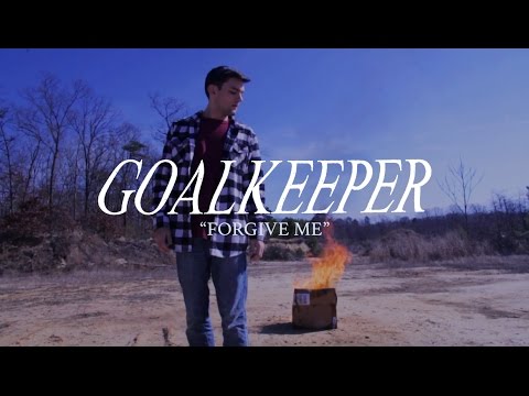 Forgive Me - Goalkeeper