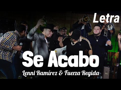 [LETRA] Se Acabó - Lenni Ramírez & Fuerza Regida