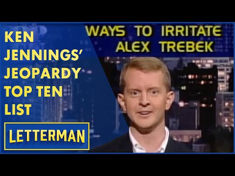 Ken Jennings' Top Ten Ways To Irritate Alex Trebek | Letterman