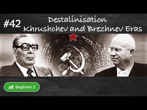 # 42 Destalinisation, Khrushchev Thaw & Brezhnev's Stagnation Era (Russian history in slow Russian)