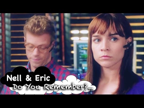 NCIS LA - Nell & Eric [Neric] "Do You Remember?"
