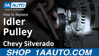 How To Replace Idler Pulley 07-13 Chevy Silverado