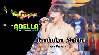 Download lagu Rembulan Malam , TASYA ROSMALA om ADELLA Terbaru mp3