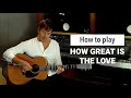 Paul Baloche  - How to play "How Great is the Love"