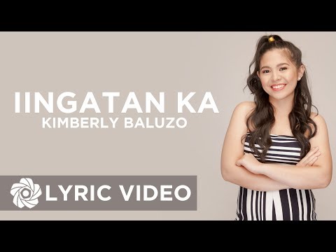 Iingatan Ka - Kimberly Baluzo (Lyrics)