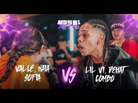 VALLE, SOFIA e NAIA x LIL VI, DEHAT e COMBO | 1ª FASE | BATALHA DO S 2 ANOS - RUPTURA