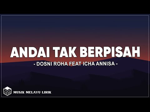 Dosni Roha Feat. Icha Annisa - Andai Tak Berpisah (Lirik Lagu)