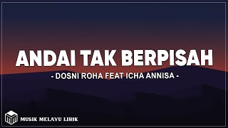 Download lagu Dosni Roha Feat. Icha Annisa - Andai Tak Berpisah (Lirik Lagu) mp3 Download lagu Dosni Roha Feat. Icha Annisa - Andai Tak Berpisah (Lirik Lagu) mp3