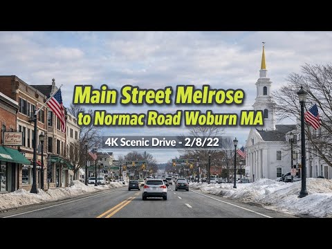 🚘 Main Street Melrose to Normac Road Woburn MA | 4K Scenic Drive - 2/8/22