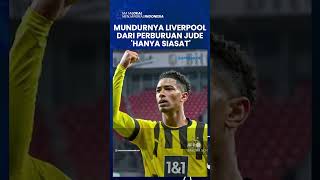 Respons soal Liverpool Tak Minat Lagi dengan Jude Bellingham, Dinilai Hanya Siasat & Permainan Pasar