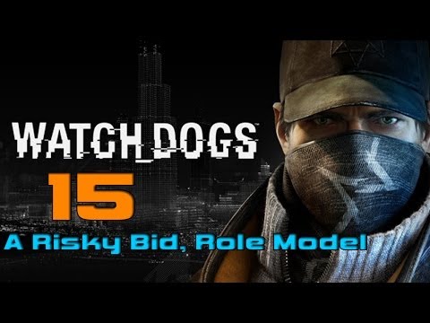 Watch Dogs Walkthrough Gameplay - Part 15 "A Risky Bid, Role Model" PC Ultra Settings