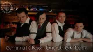 Terminal Choice - Out Of The Dark
