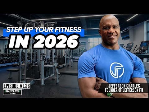 Take Your Fitness Game To The NEXT LEVEL in 2026 | Episode 126 with Jefferson Charles