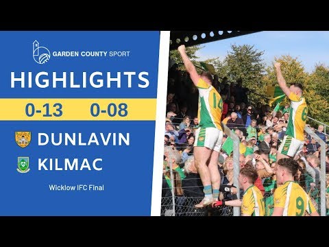 Wicklow Intermediate Football Championship Final 2019 - Dunlavin v Kilmacanogue | Highlights