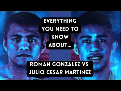 Everything you need to know about Roman "Chocolatito" Gonzalez vs Julio Cesar Martinez