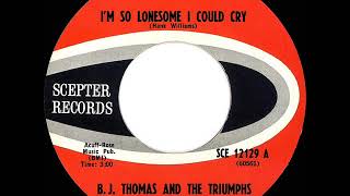 1966 HITS ARCHIVE: I’m So Lonesome I Could Cry - B.J. Thomas (mono 45)