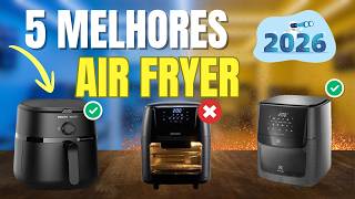 Qual a melhor air fryer / fritadeira elétrica custo beneficio? TOp 5 melhor air fryer 2026