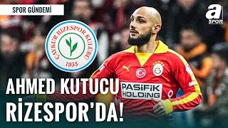 Çaykur Rizespor Ahmed Kutucu Transferini Resmen Açıkladı
