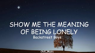 Download lagu Backstreet Boys - Show Me the Meaning of Being Lonely (Lyrics) (Loop Video) mp3