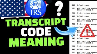 IRS TAX REFUND 2023 : IRS TRANSCRIPT CODE 150, 152, 766, 806, 971, 570, 810, 846, 420.. 