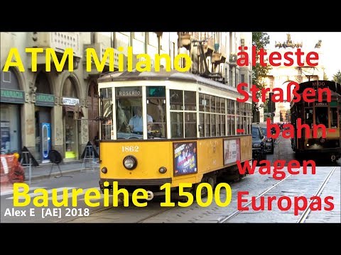 Mailand - älteste Straßenbahnwagen Europas ATM Baureihe 1500 - Alex E