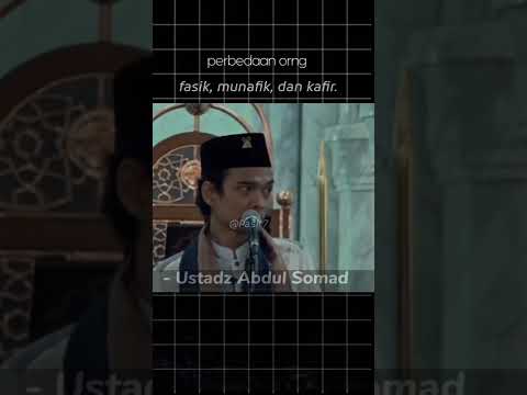 Perbedaan fasik, munafik dan kafir - penjelasan Ustadz Abdul Somad