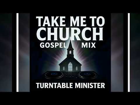 Take Me To Church Gospel Mix 
