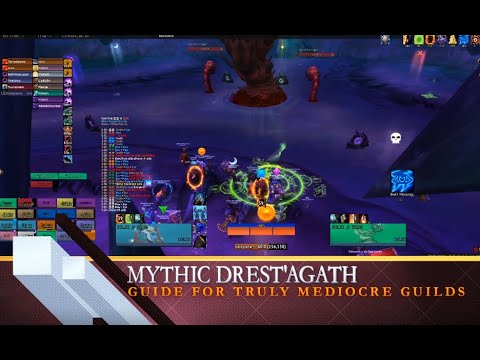 Mythic Drest'agath Guide for the 1% Guilds