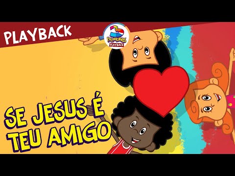 Se Jesus é Teu Amigo - 3 Palavrinhas - Playback Volume 5