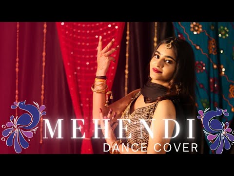 Mehendi | Dhvani Bhanushali | Riya Singh Thakur | Dance Video