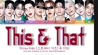 Download lagu Stray Kids (스트레이 키즈) - 'This & That' | You as a member/karaoke ver.| Color Coded Lyrics  mp3