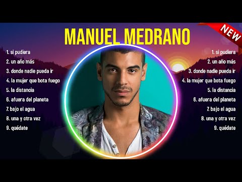Lo mejor del álbum completo de Manuel Medrano 2024 ~ Mejores artistas para escuchar 2024