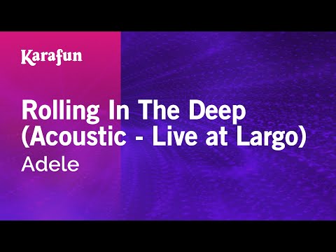 Karaoke Rolling In The Deep (Acoustic - Live at Largo) - Adele *