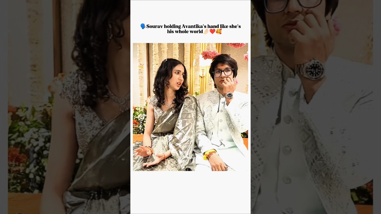 avantika his whole world 🥰#souravjoshi #bollywood